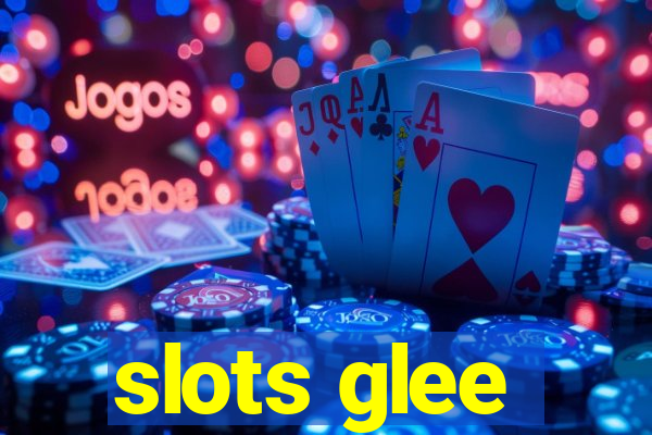 slots glee